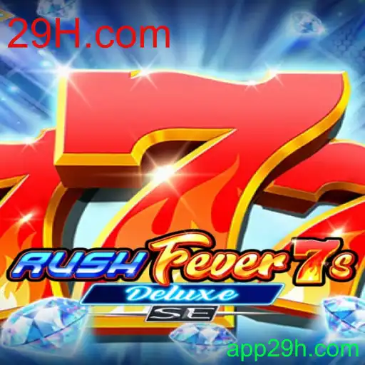 Descubra a Emoção do Jogo RushFever7sDeluxeSE no 29H.com